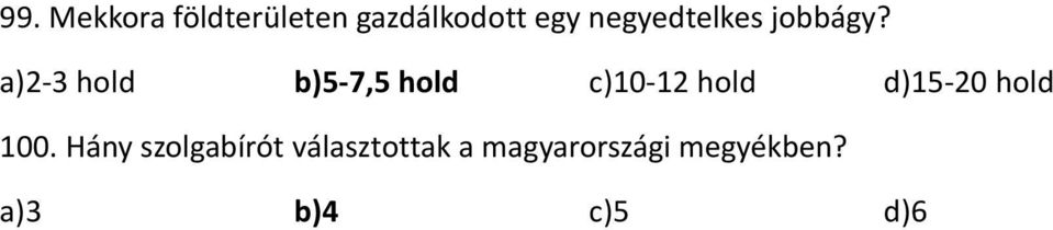 a)2-3 hold b)5-7,5 hold c)10-12 hold d)15-20