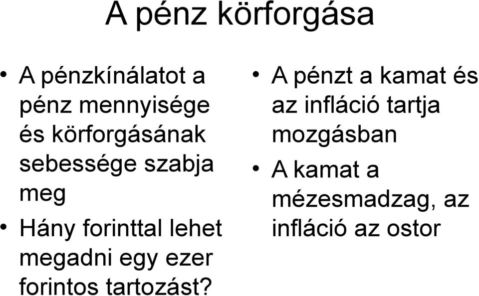 megadni egy ezer forintos tartozást?