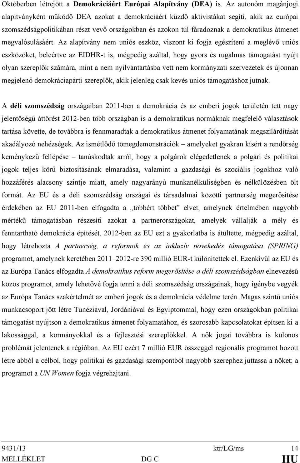 átmenet megvalósulásáért.