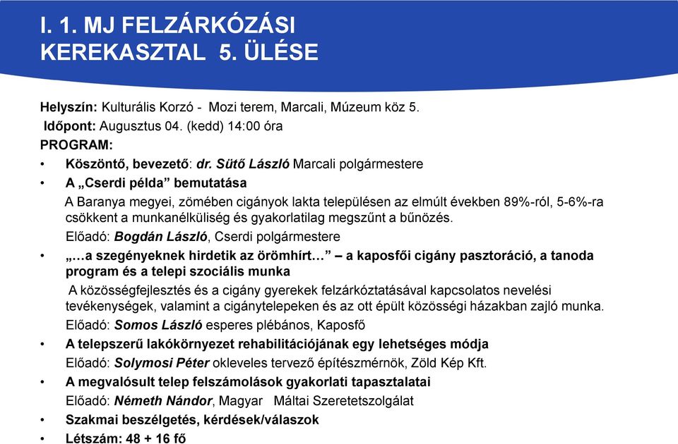 megszűnt a bűnözés.