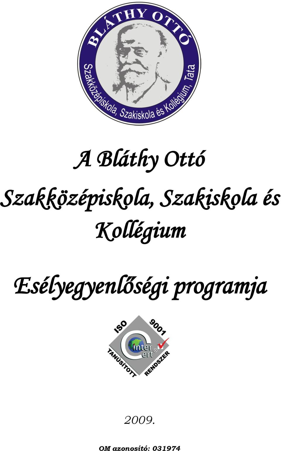 Szakiskola és Kollégium