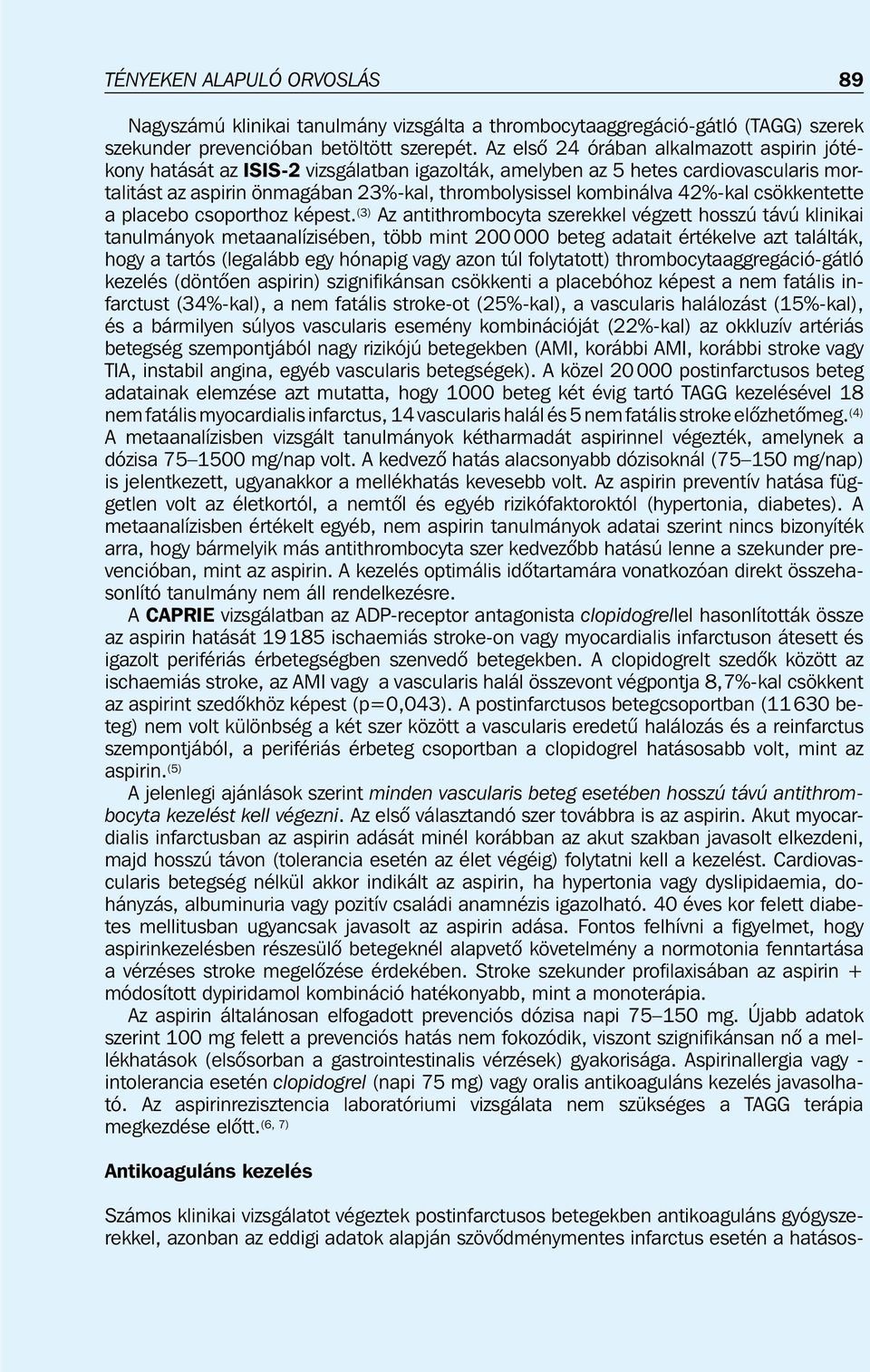 42%-kal csökkentette a placebo csoporthoz képest.