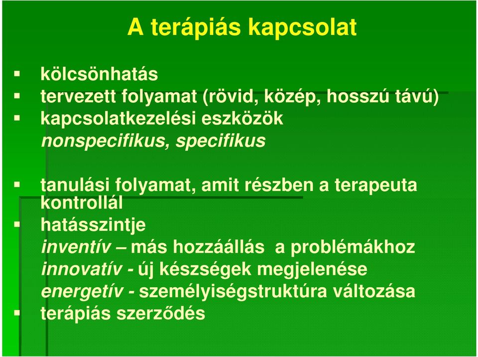 a terapeuta kontrollál hatásszintje inventív más hozzáállás a problémákhoz innovatív