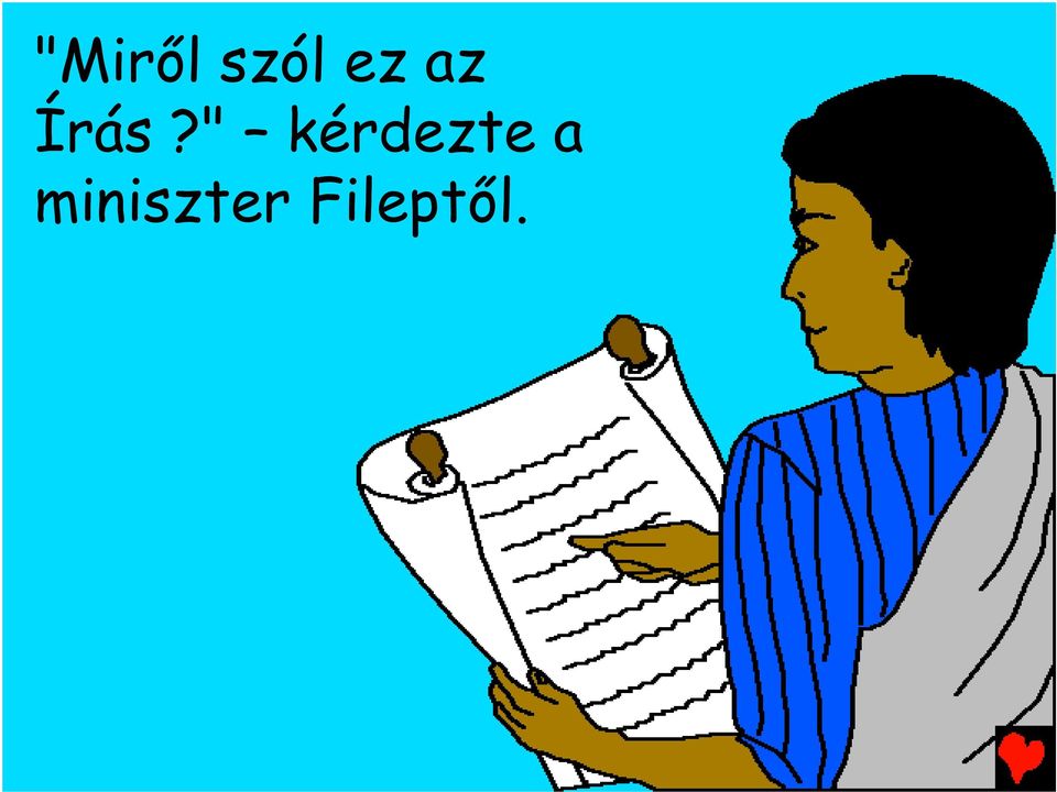 " kérdezte a