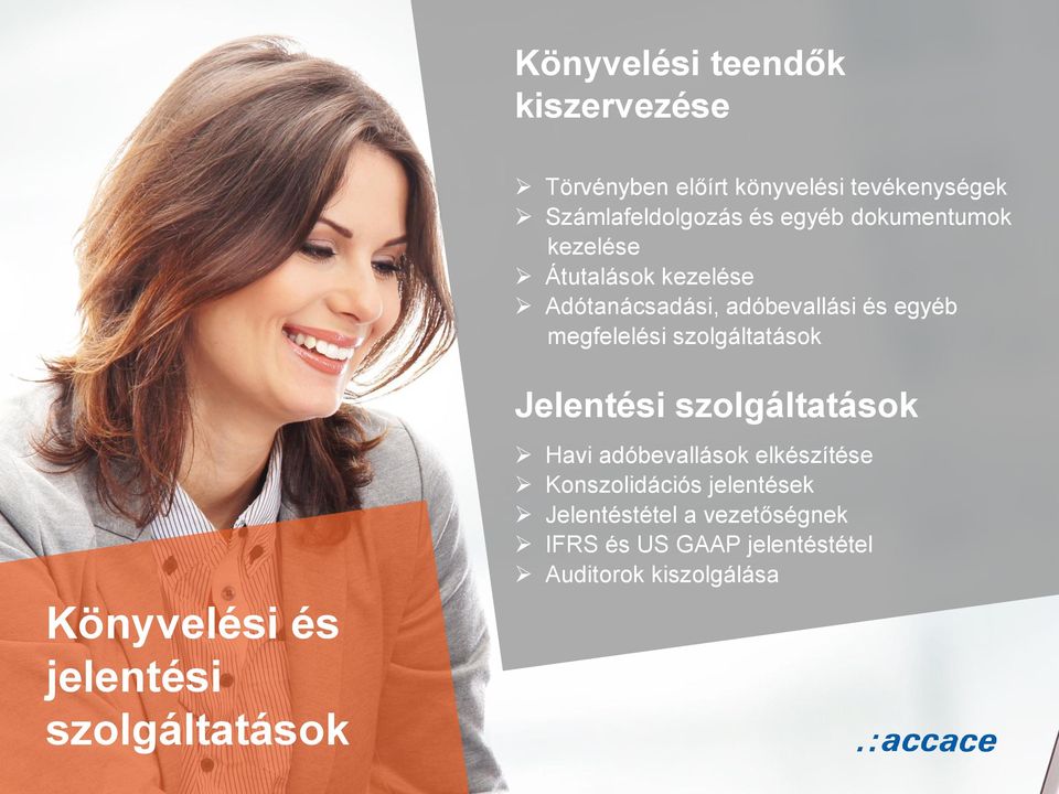 szolgáltatások Könyvelési és jelentési szolgáltatások Jelentési szolgáltatások Havi adóbevallások