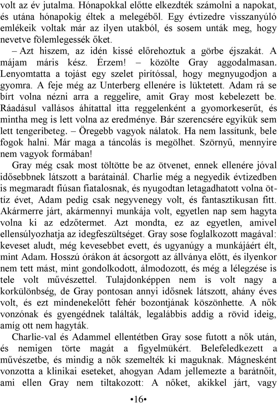 Agglegény jake, akivel most randizik