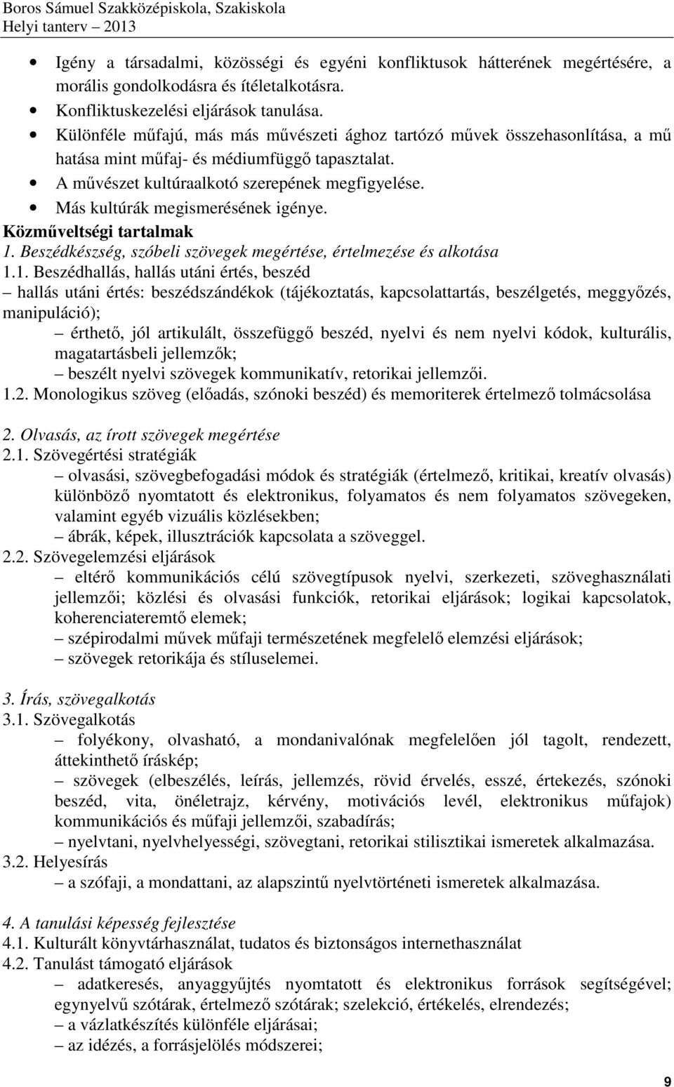 Más kultúrák megismerésének igénye. Közműveltségi tartalmak 1.