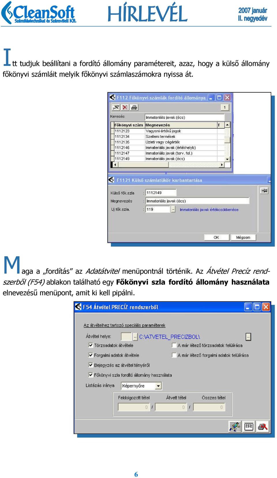 M aga a fordítás az Adatátvitel menüpontnál történik.