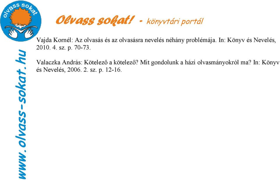 Valaczka András: Kötelezı a kötelezı?