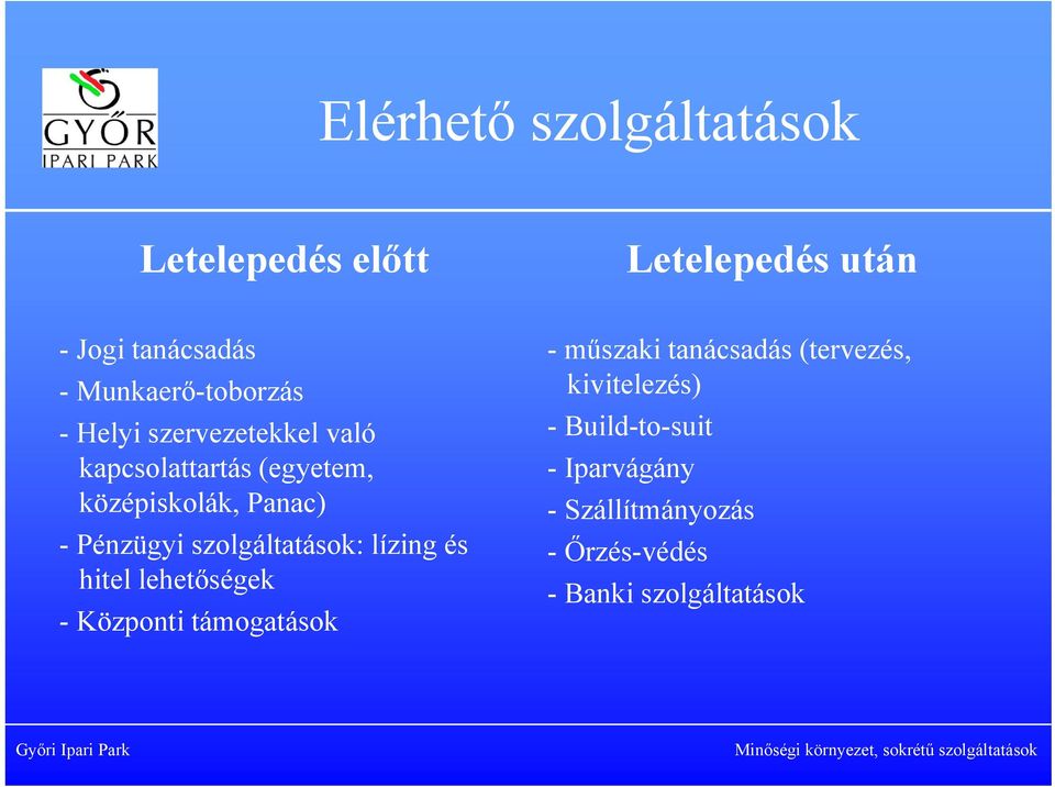 Pénzügyi szolgáltatások: lízing és hitel lehetőségek - Központi támogatások -műszaki