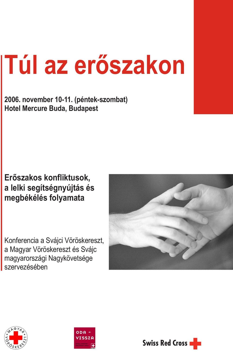 konfliktusok, a lelki segítségnyújtás és megbékélés folyamata