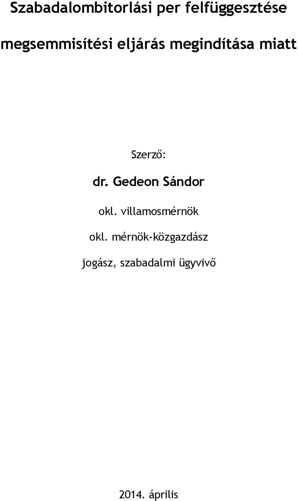 Szerző: dr. Gedeon Sándor okl.