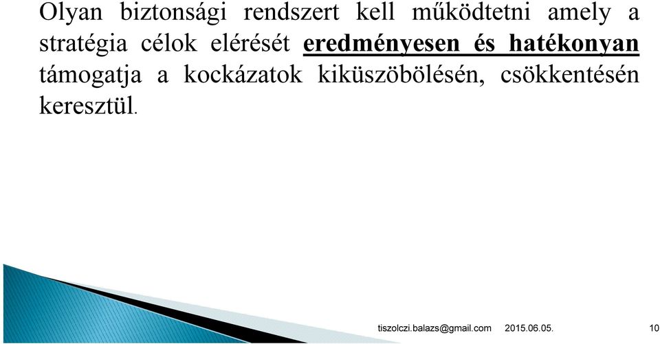 eredményesen és hatékonyan támogatja a