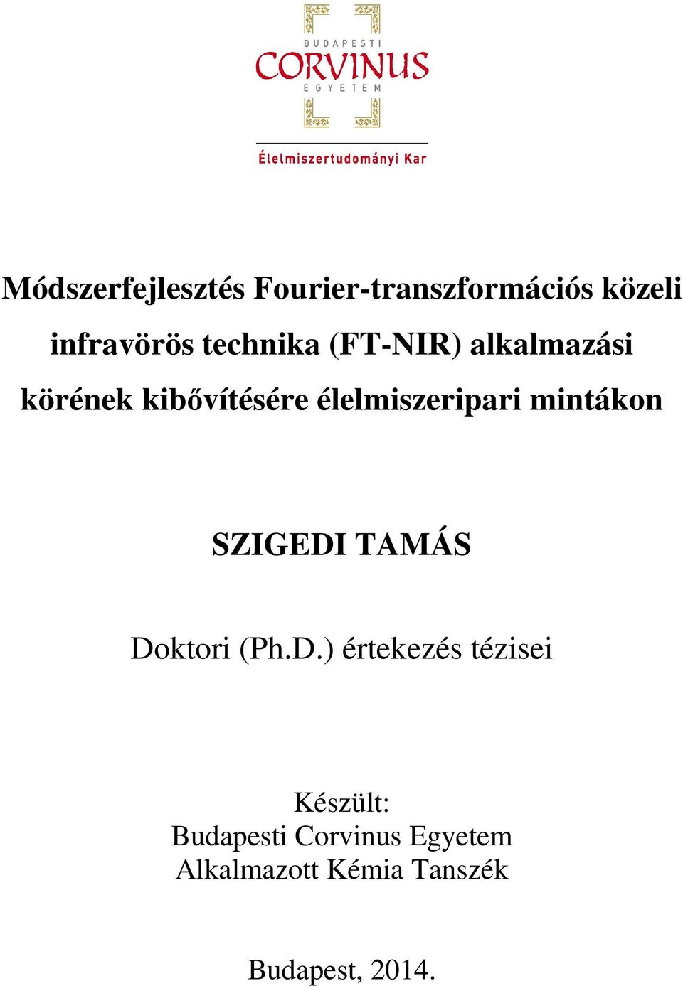élelmiszeripari mintákon SZIGEDI