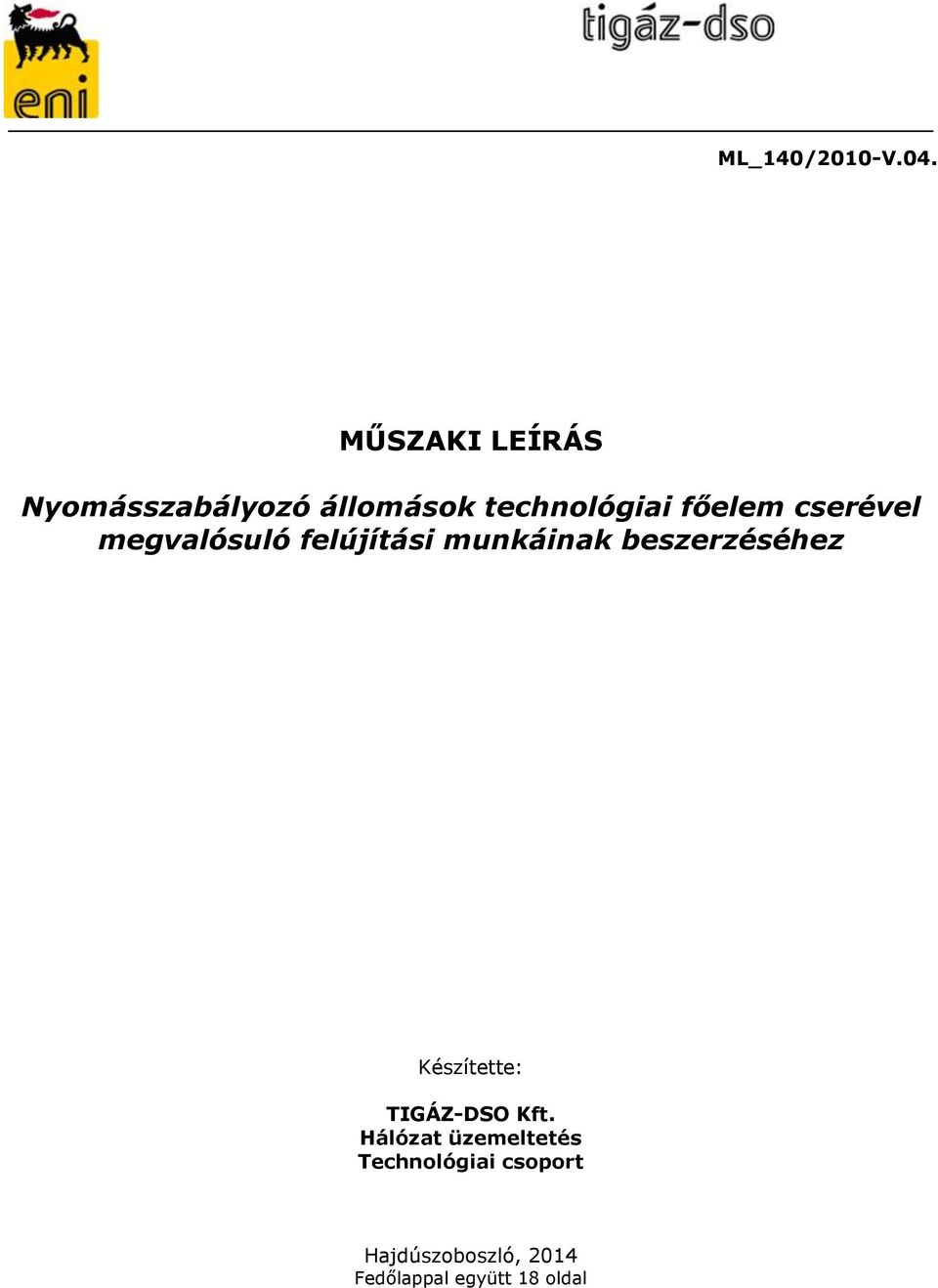 főelem cserével megvalósuló felújítási munkáinak