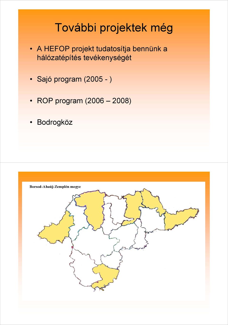 hálózatépítés tevékenységét Sajó