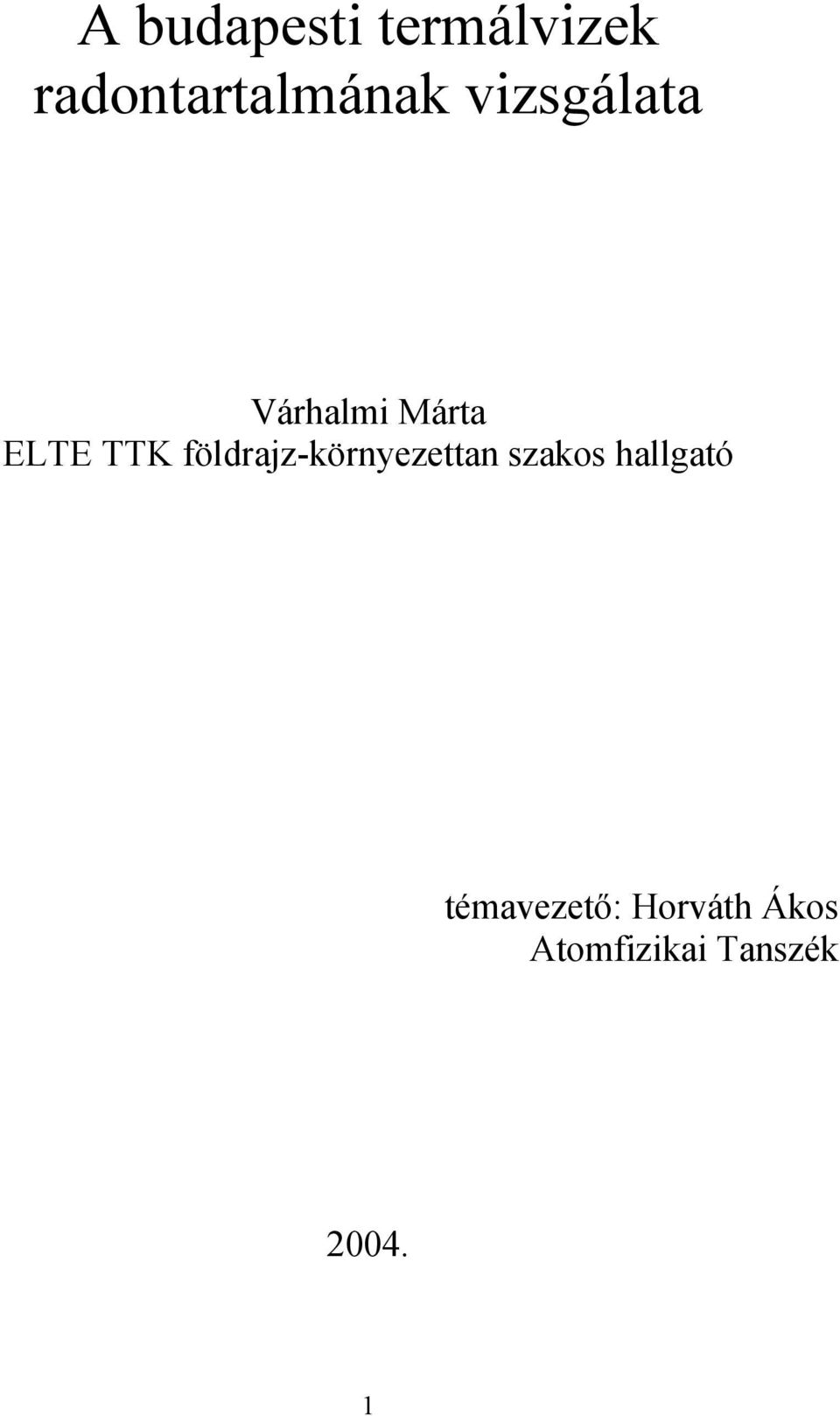 földrajz-környezettan szakos hallgató