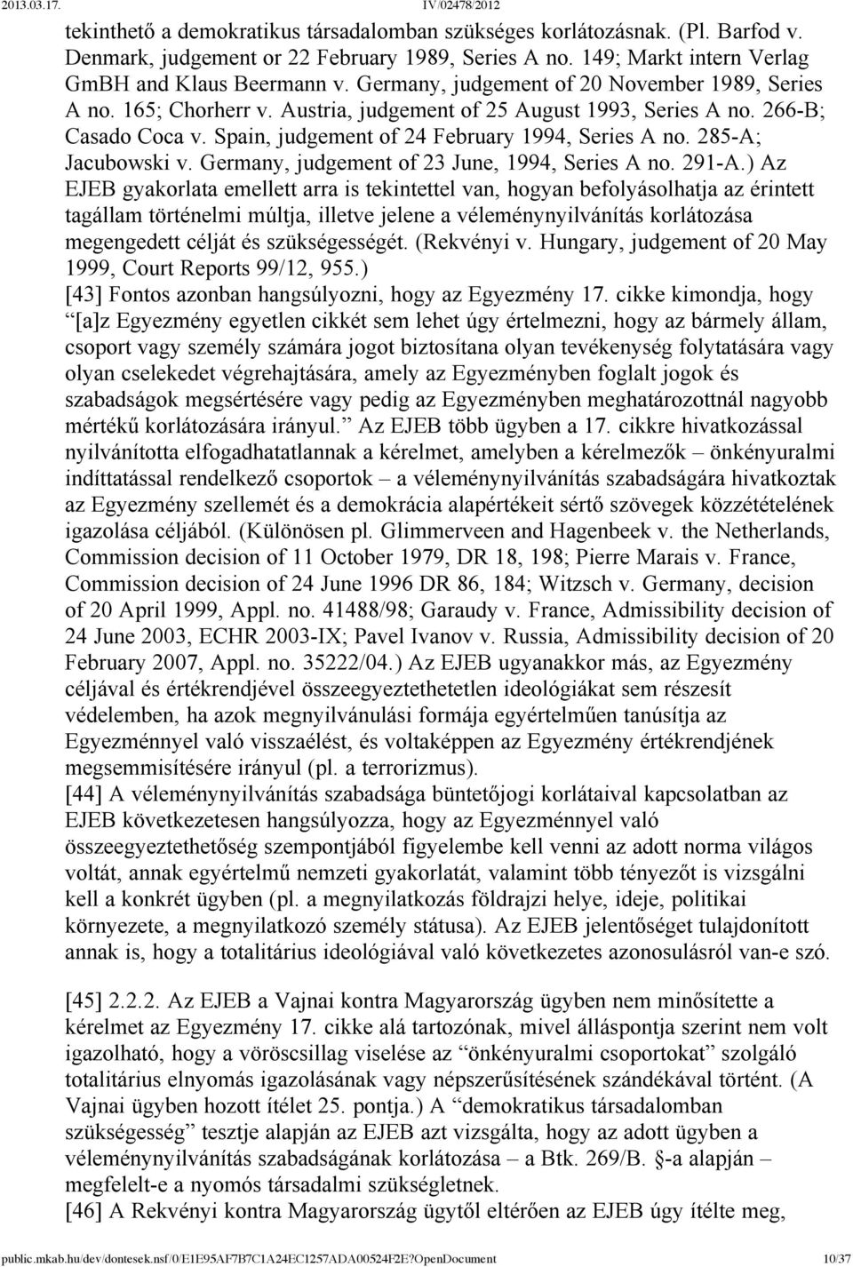 285-A;; Jacubowski v. Germany, judgement of 23 June, 1994, Series A no. 291-A.