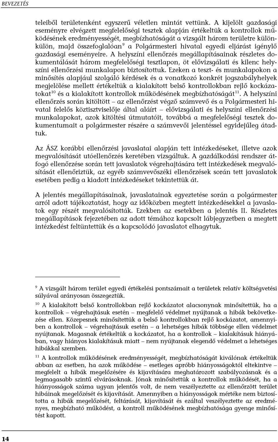 9 a Polgármesteri hivatal egyedi eljárást igénylő gazdasági eseményeire.