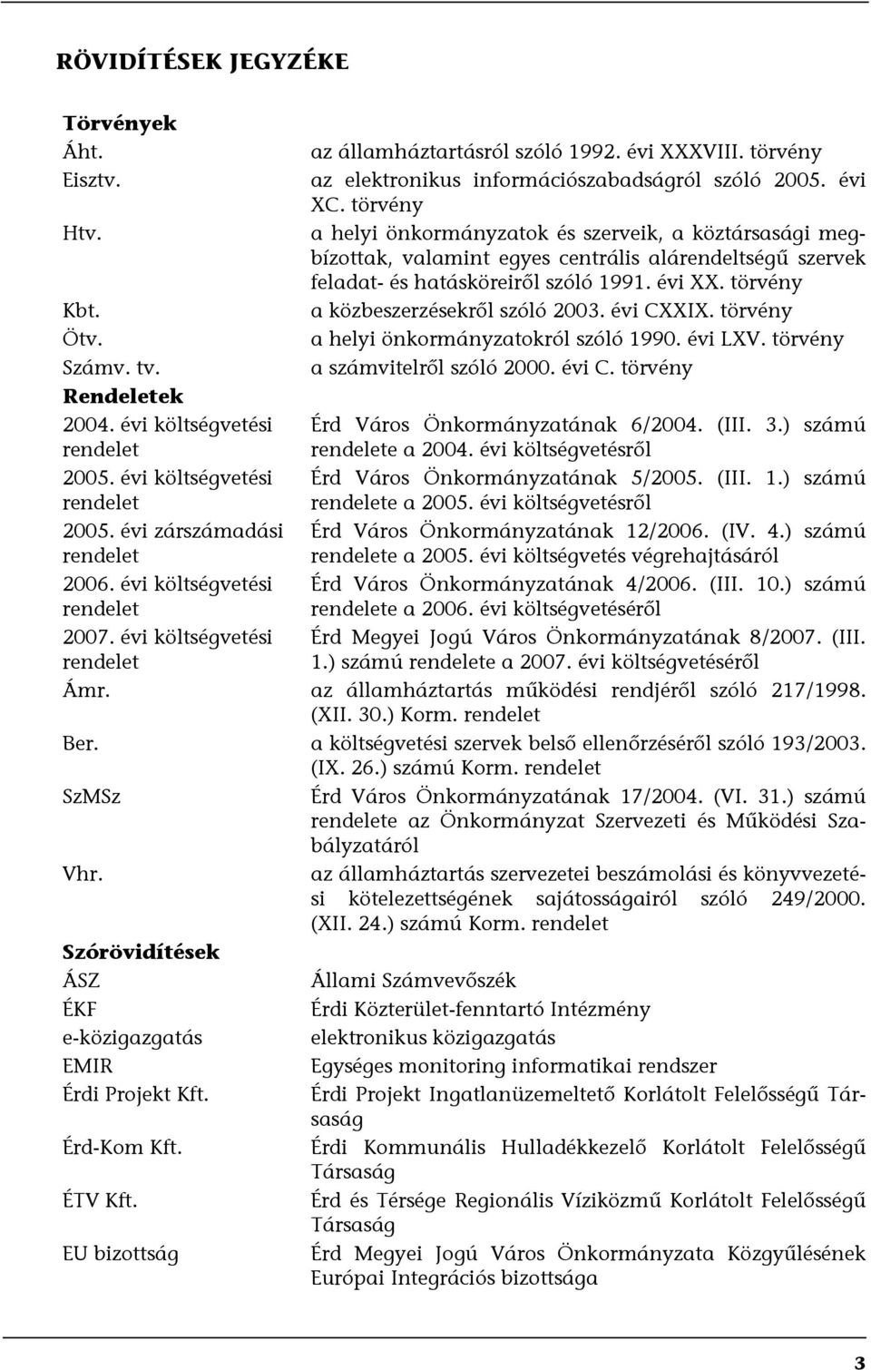 törvény a helyi önkormányzatok és szerveik, a köztársasági megbízottak, valamint egyes centrális alárendeltségű szervek feladat- és hatásköreiről szóló 1991. évi XX.