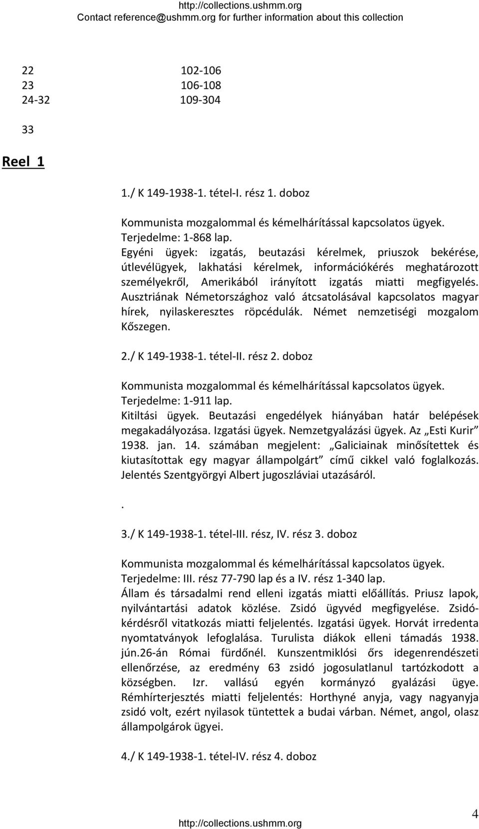 Ausztriának Németországhoz való átcsatolásával kapcsolatos magyar hírek, nyilaskeresztes röpcédulák. Német nemzetiségi mozgalom Kőszegen. 2./ K 149 1938 1. tétel II. rész 2.