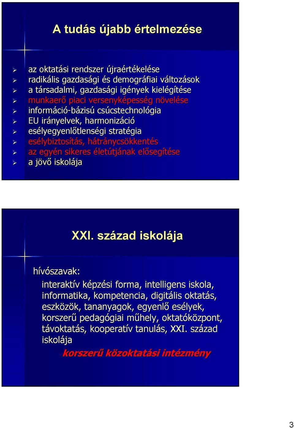 tránycsökkentés az egyén n sikeres életútjának elıseg segítése a jövıj iskolája XXI.