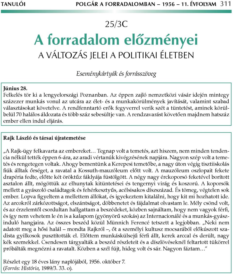 Az éppen zajló nemzetközi vásár idején mintegy százezer munkás vonul az utcára az élet- és a munkakörülmények javítását, valamint szabad választásokat követelve.