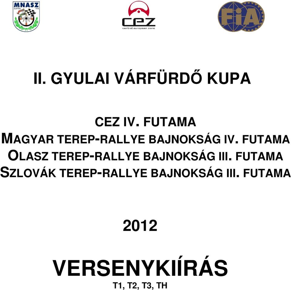 FUTAMA OLASZ TEREP-RALLYE BAJNOKSÁG III.