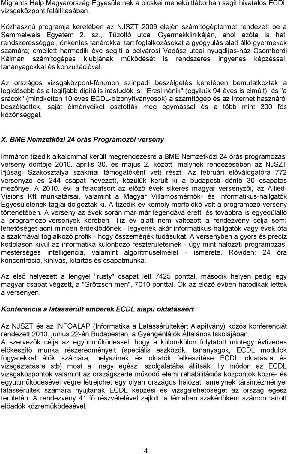 mítógéptermet rendezett be a Semmelweis Egyetem 2. sz.