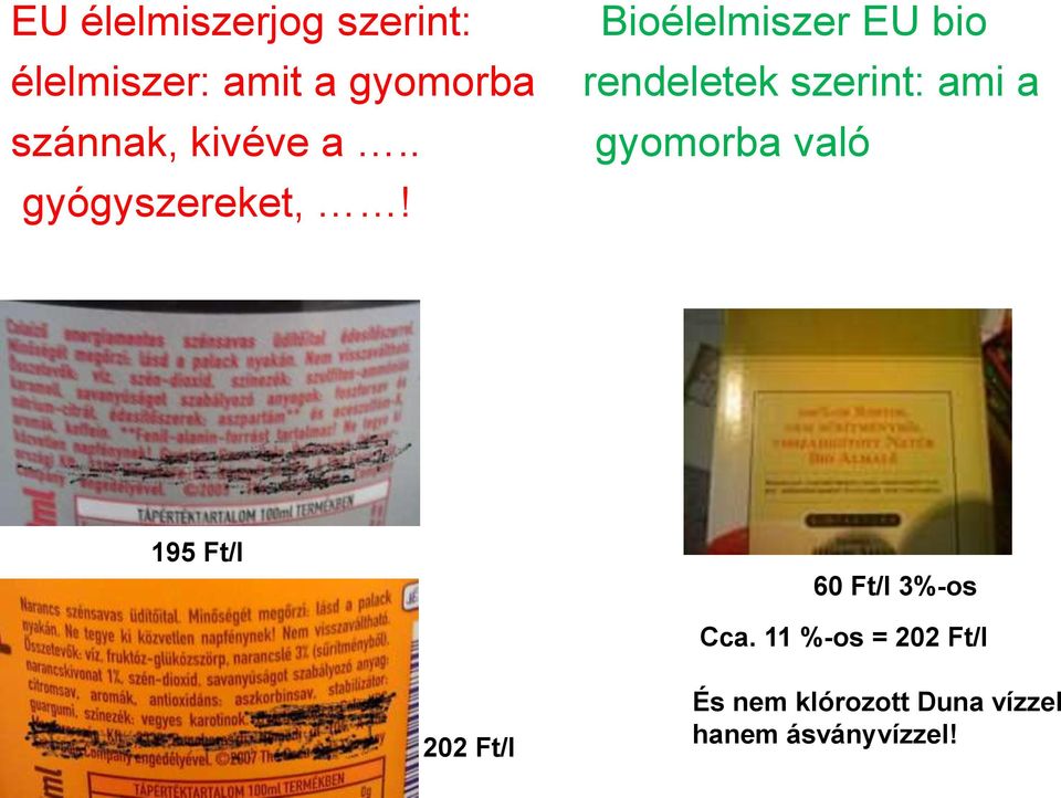 Bioélelmiszer EU bio rendeletek szerint: ami a gyomorba való