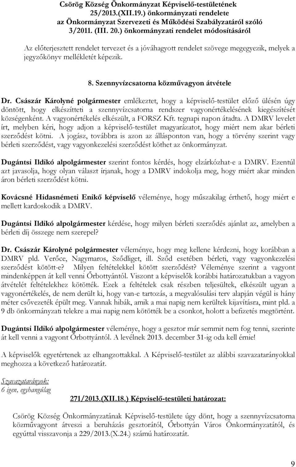 Szennyvízcsatorna közművagyon átvétele Dr.