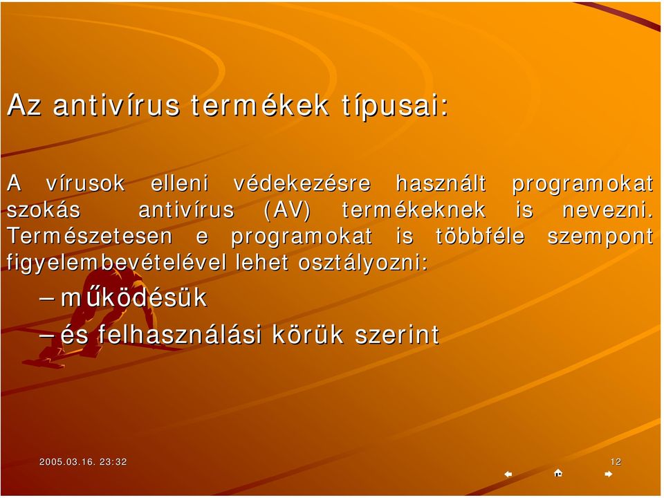 Természetesen e programokat is többft bbféle szempont figyelembevétel