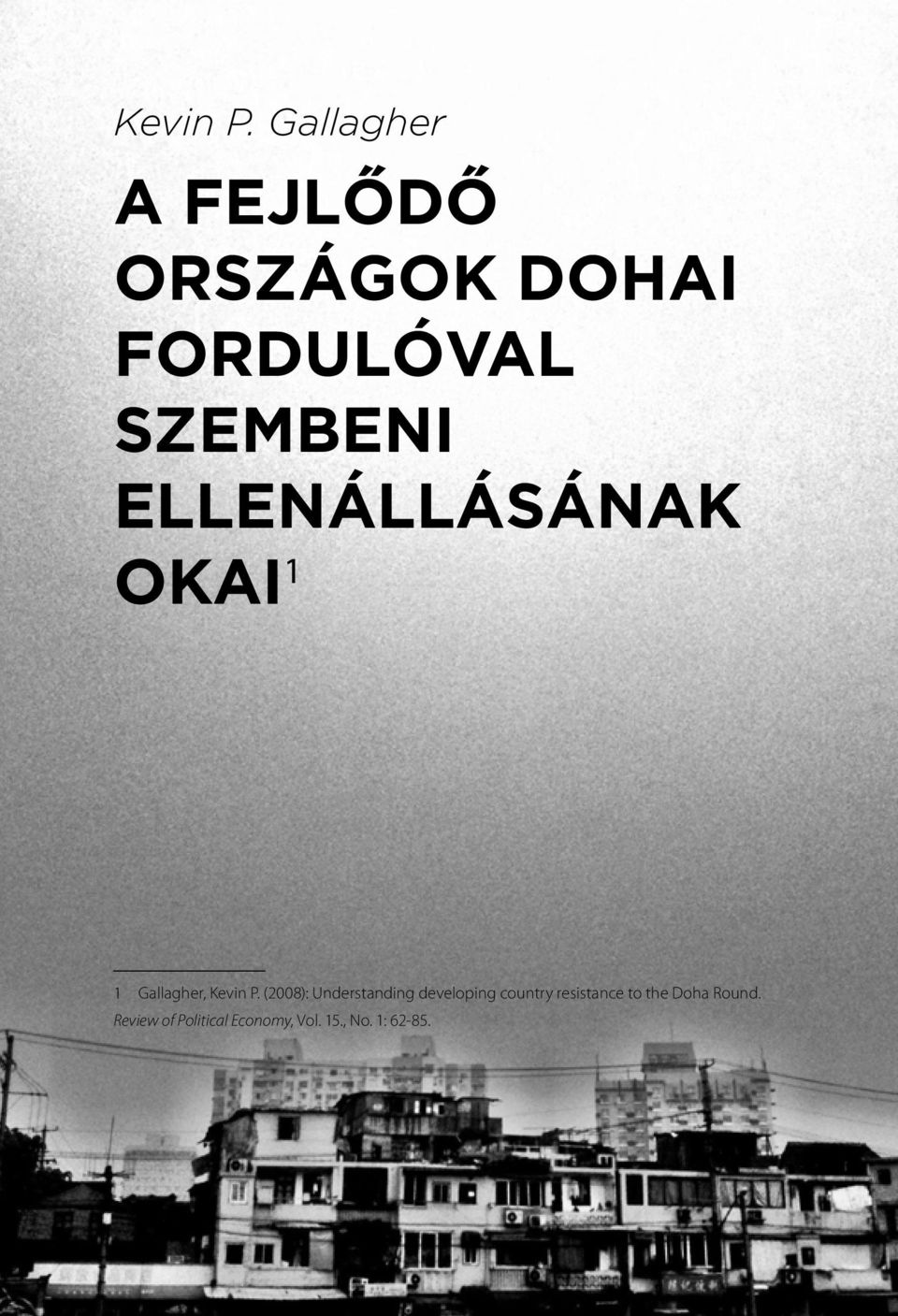 ellenállásának okai 1 1 Gallagher,  (2008): Understanding