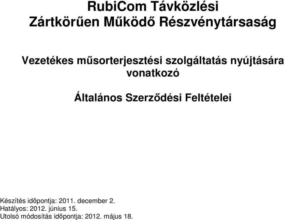 Szerződési Feltételei Készítés időpontja: 2011. december 2.