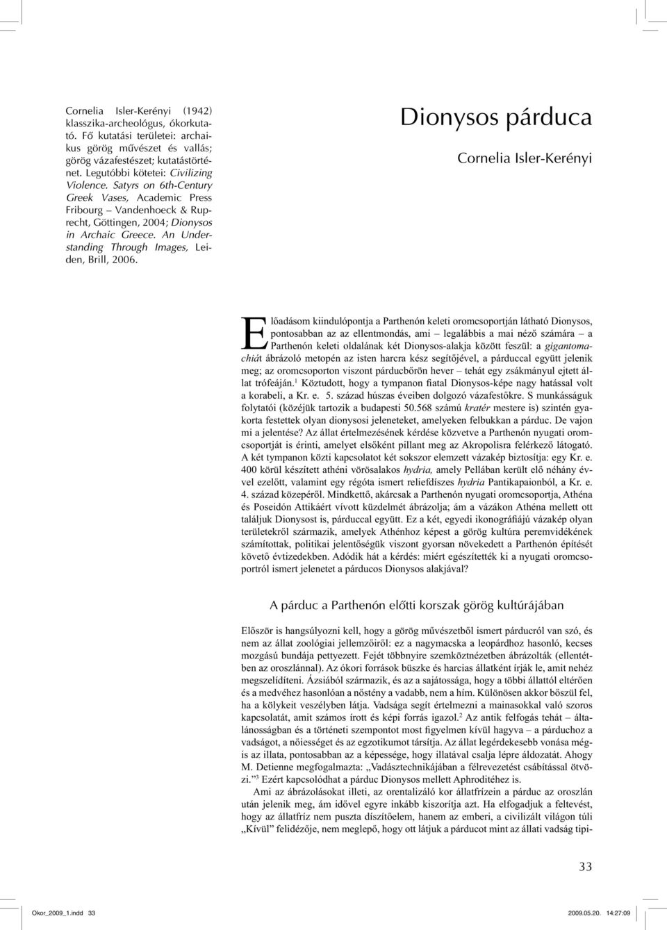 An Understanding Through Images, Leiden, Brill, 2006.