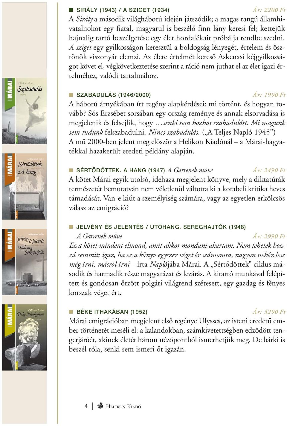 Az élete értelmét kereső Askenasi kéjgyilkosságot követ el, végkövetkeztetése szerint a ráció nem juthat el az élet igazi értelméhez, valódi tartalmához.
