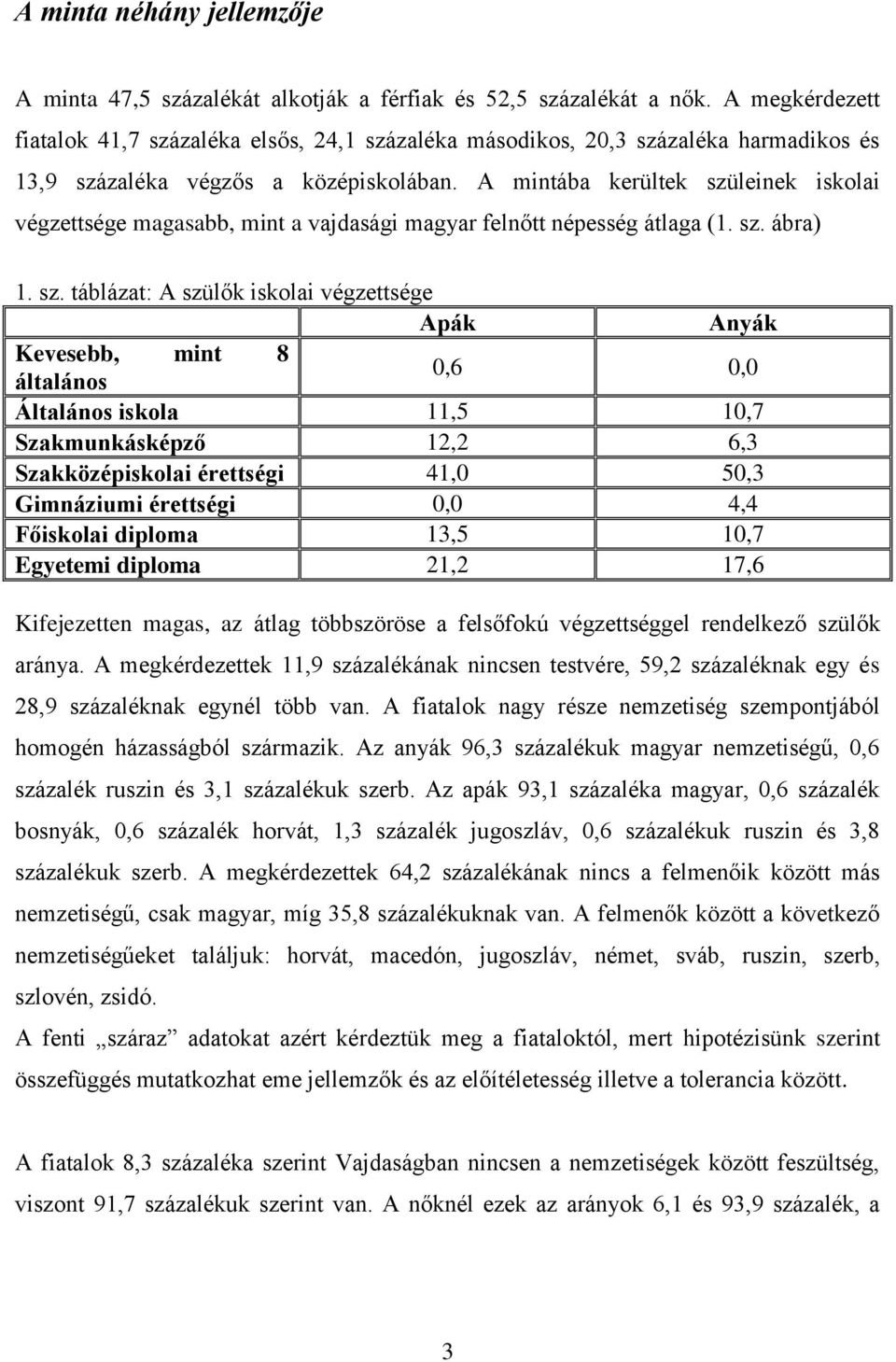 A mintába kerültek szü