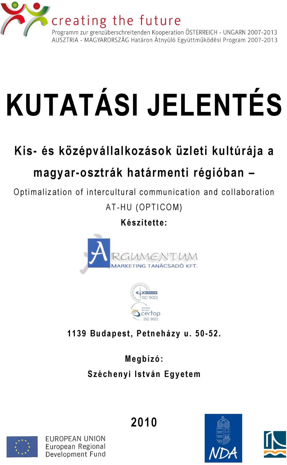 ural communicat ion and collaborat ion AT -HU (OPTICOM) Készí tette: