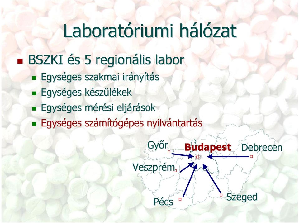 Egységes mérési eljárások Egységes számítógépes