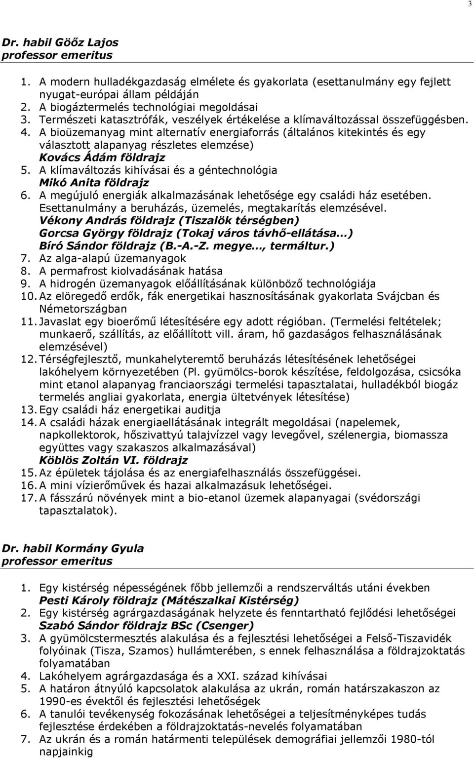 A bioüzemanyag mint alternatív energiaforrás (általános kitekintés és egy választott alapanyag részletes elemzése) Kovács Ádám földrajz 5.