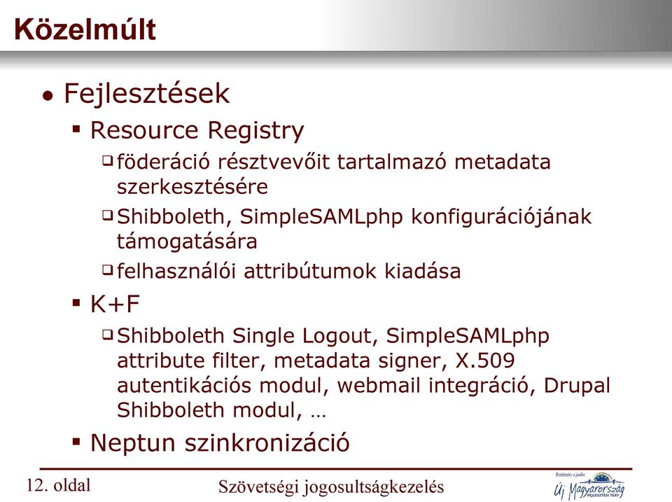 Shibboleth Single Logout, SimpleSAMLphp attribute filter, metadata signer, X.