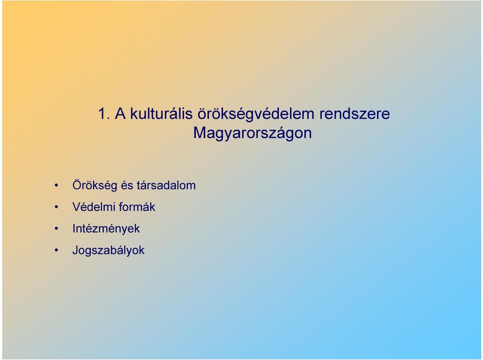 Magyarországon Örökség és