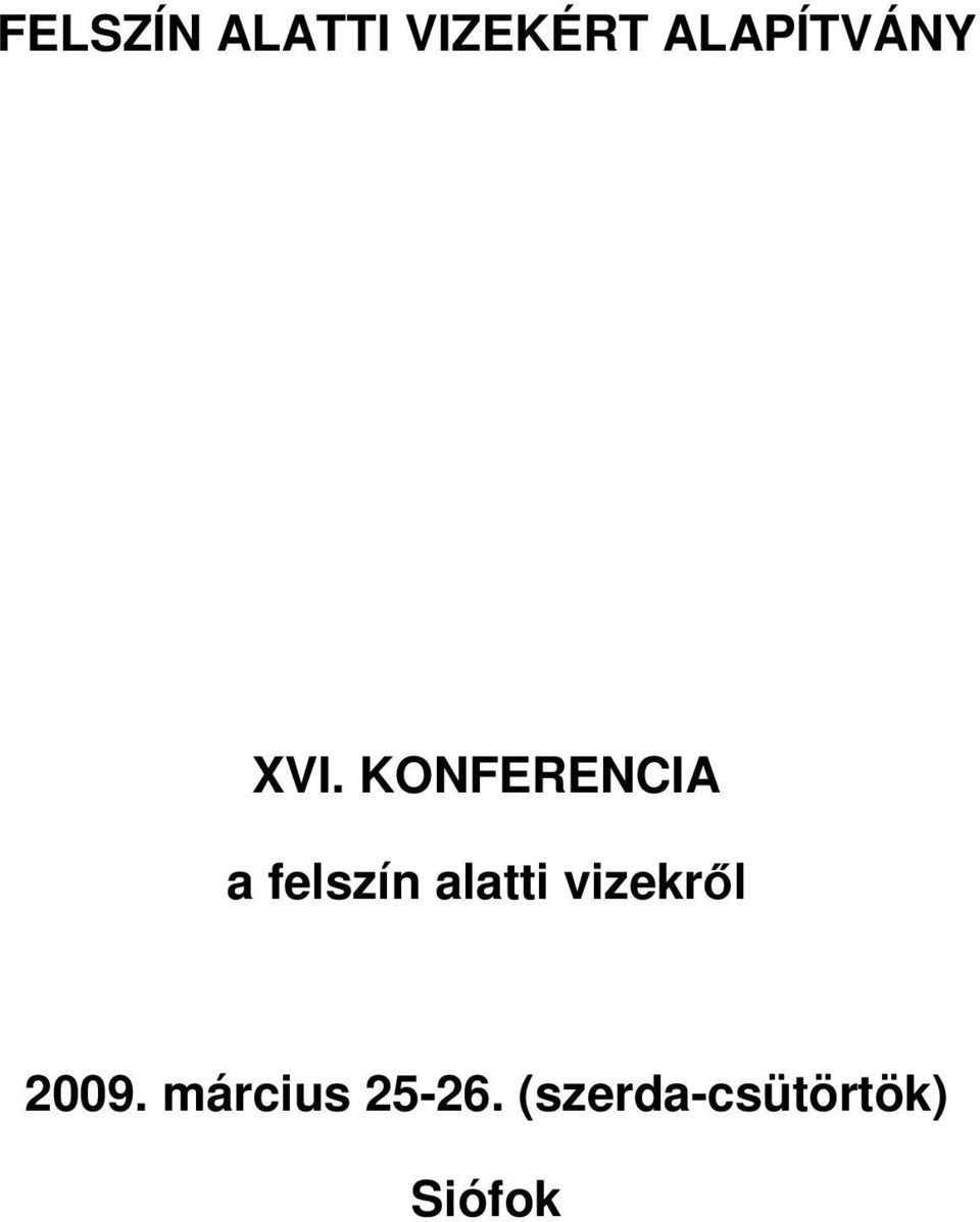 KONFERENCIA a felszín alatti