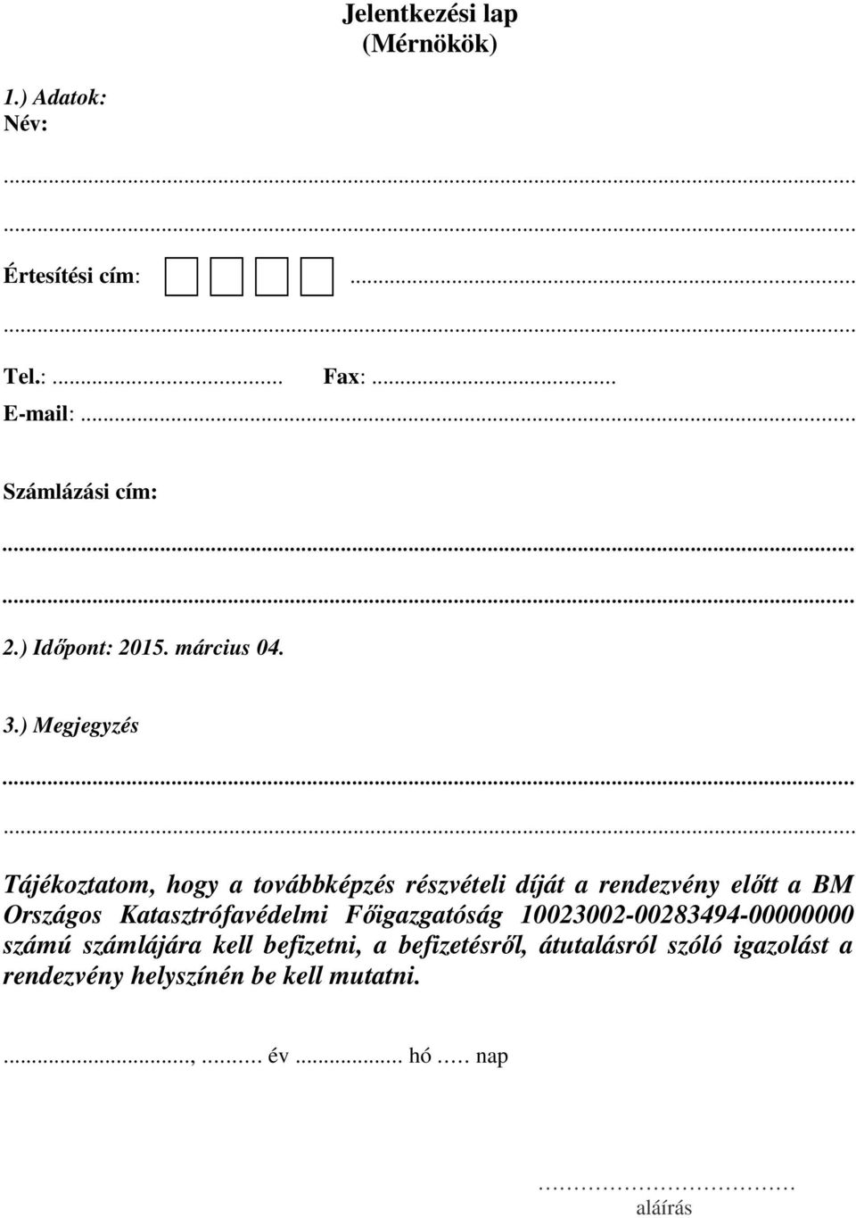 Országos Katasztrófavédelmi Főigazgatóság 10023002-00283494-00000000 számú