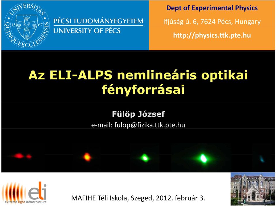 hu Az ELI-ALPS nemlineáris optikai fényforrásai Fülöp