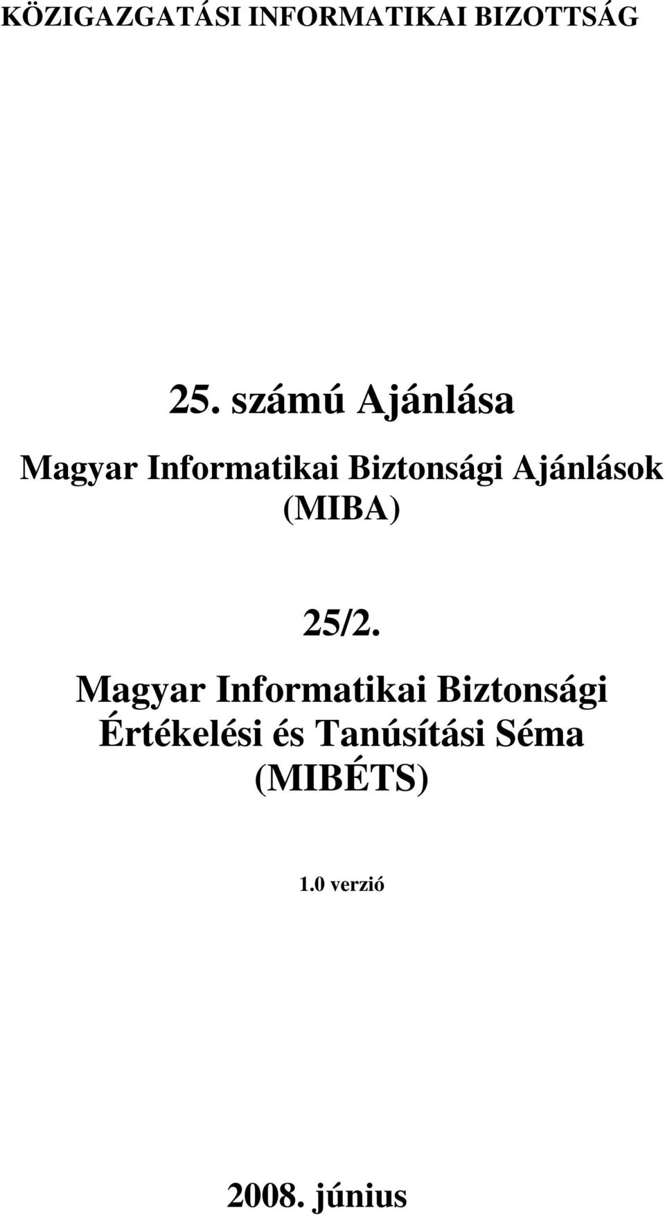 Ajánlások (MIBA) 25/2.