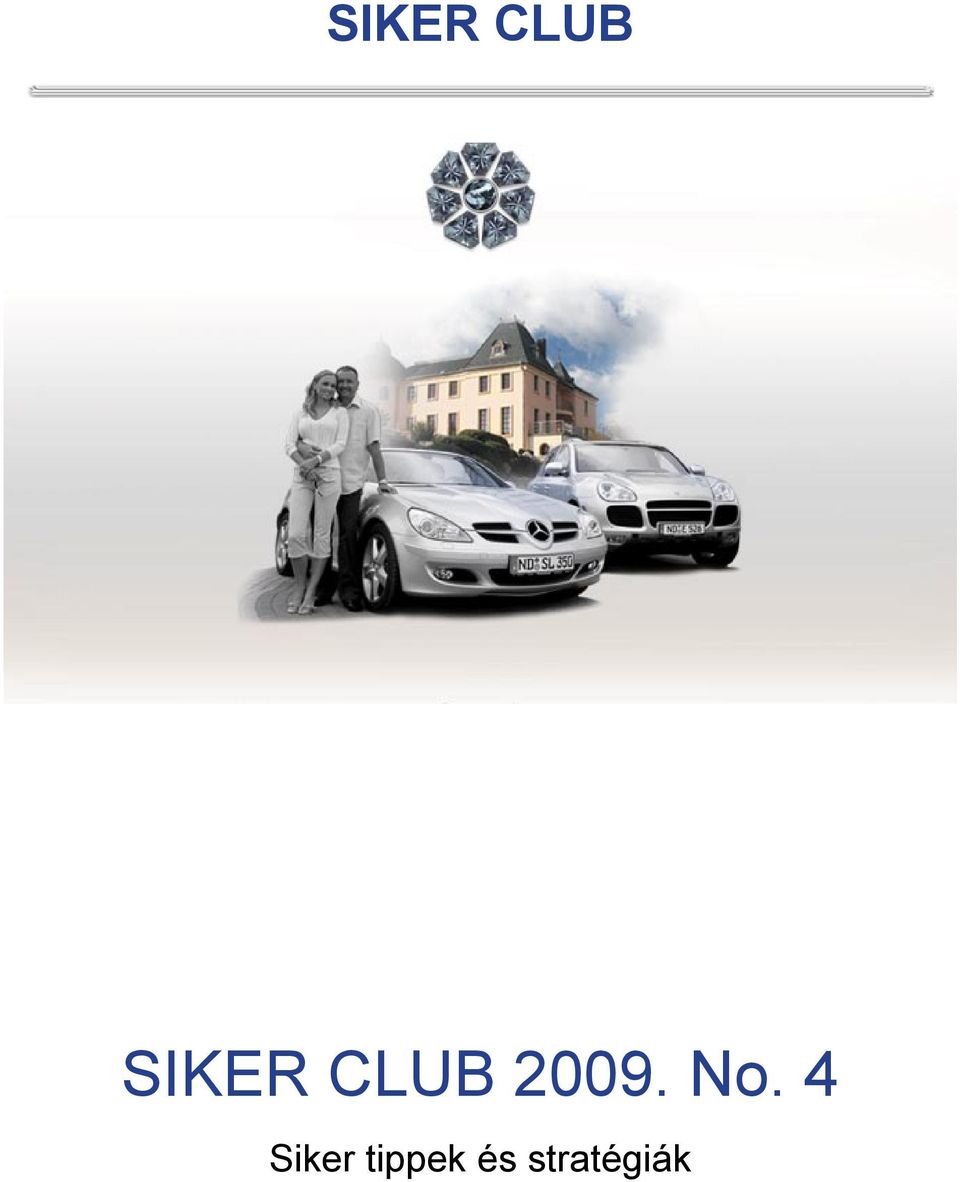 4 Siker tippek