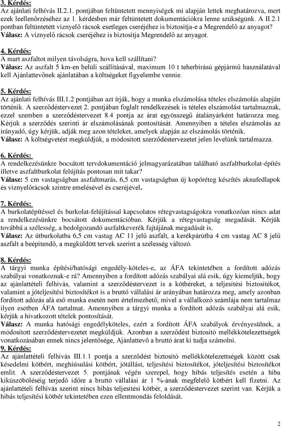 Kérdés: A mart aszfaltot milyen távolságra, hova kell szállítani?