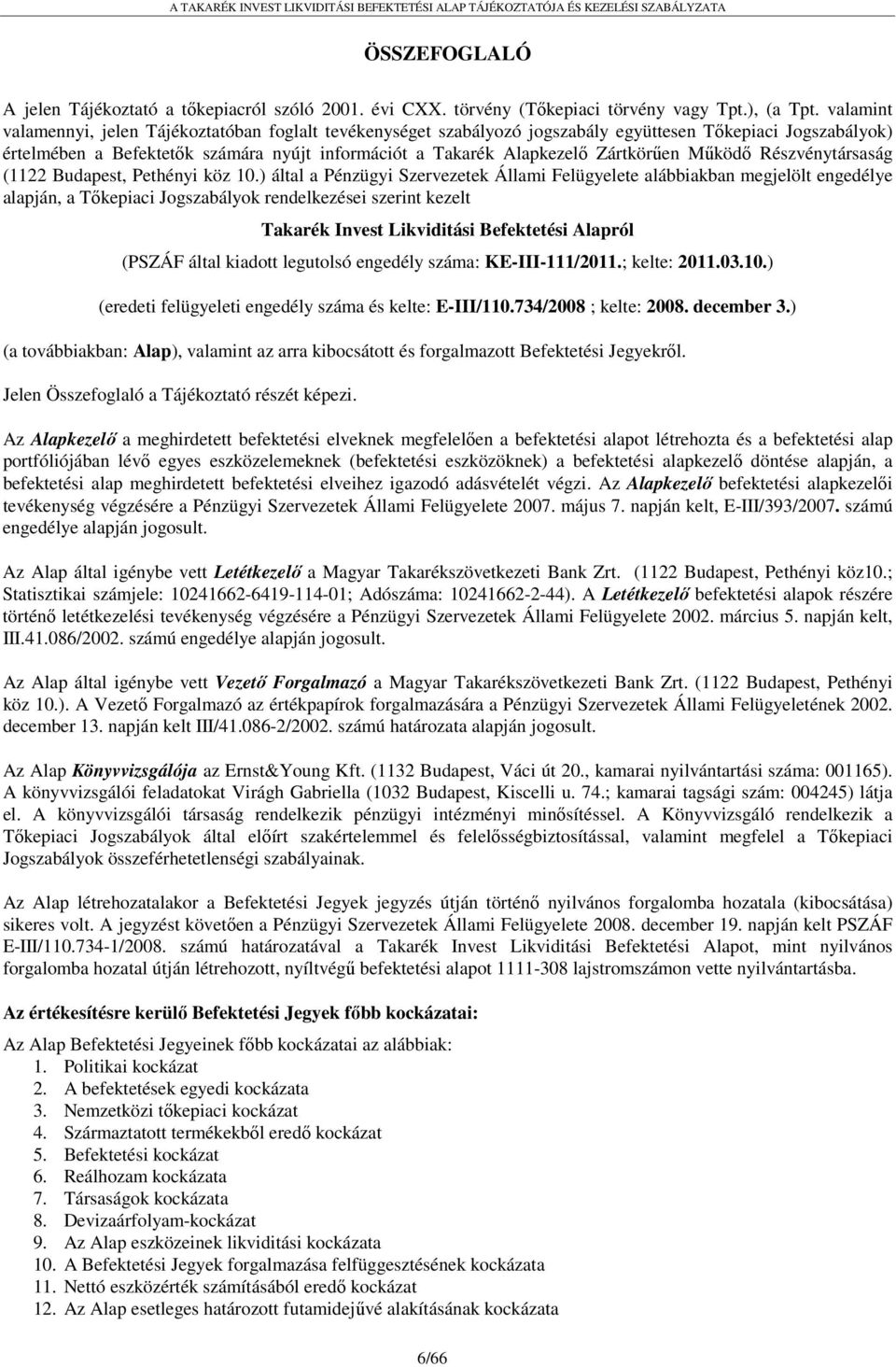 Zártkörűen Működő Részvénytársaság (1122 Budapest, Pethényi köz 10.