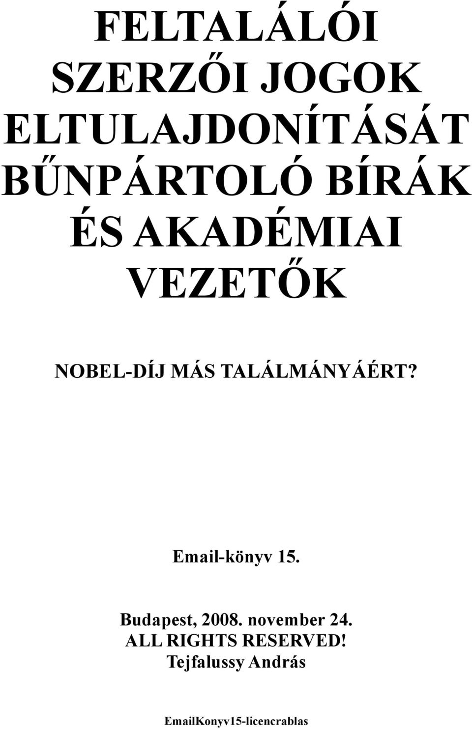 Email-könyv 15. Budapest, 2008. november 24.